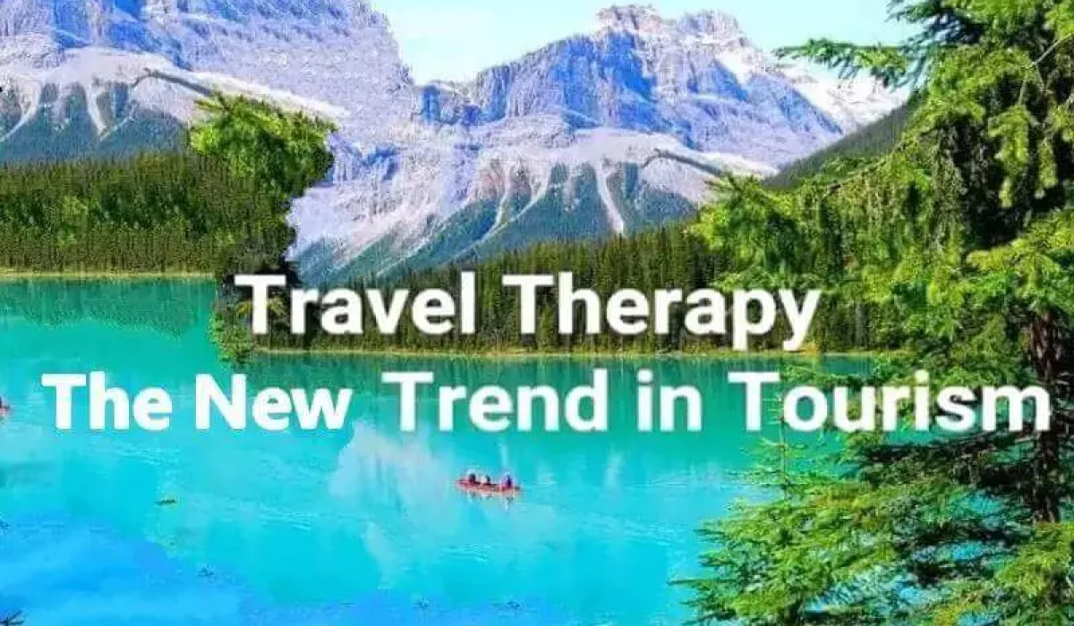 Travel Therapy the New Trend in Tourism
